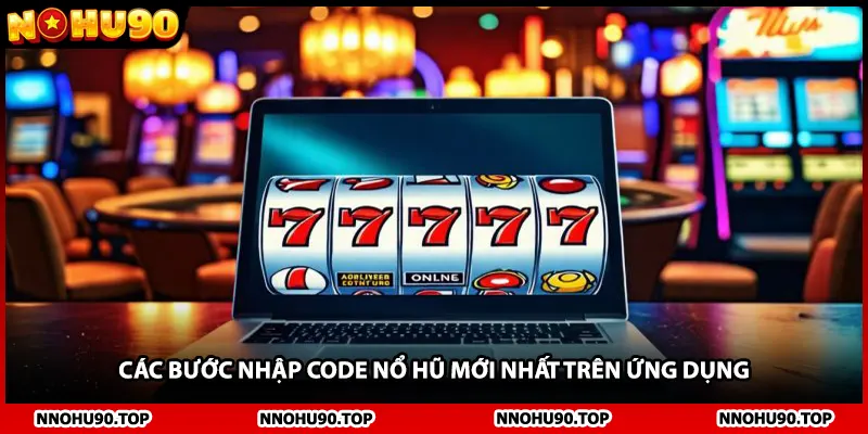 Các bước nhập code nổ hũ mới nhất trên ứng dụng