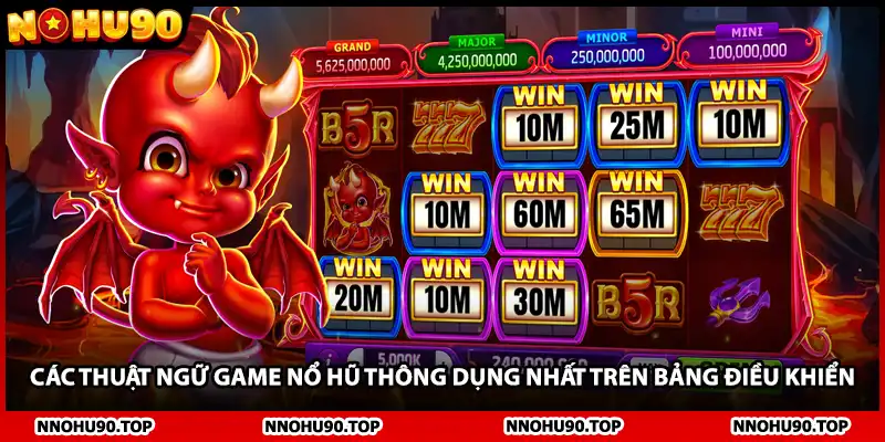 Các thuật ngữ game nổ hũ thông dụng nhất trên bảng điều khiển