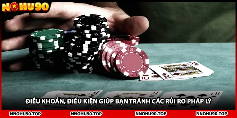 Điều khoản, điều kiện giúp bạn tránh các rủi ro pháp lý